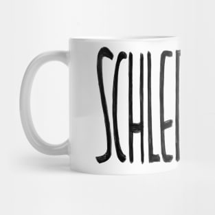 Schlendrian, German for Sloppy Mug